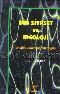 Harun Yıldız: Din, Siyaset ve İdeoloji - Haricilik Düşüncesinin Doğuşu. Sidre Yayınları: 6, Samsun 1999, 152 S., ISBN 975-94752-2-7